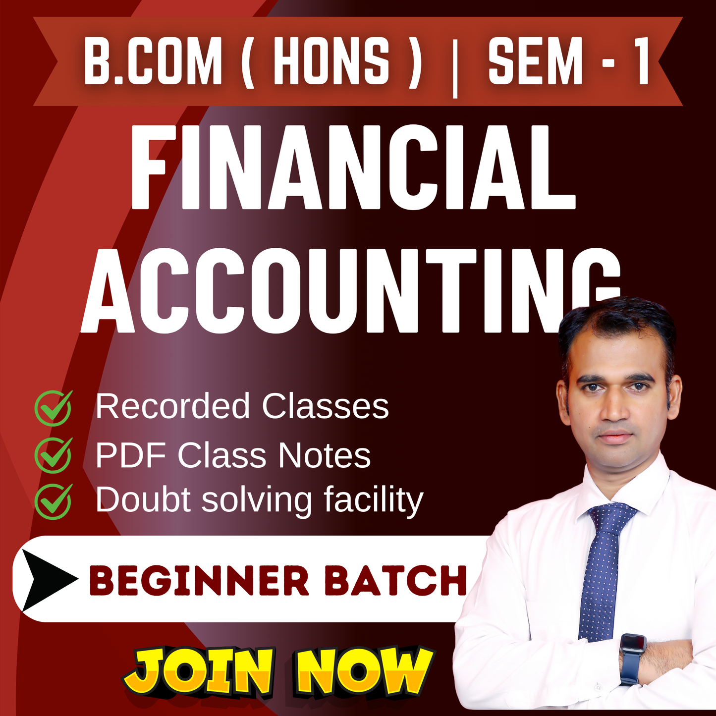 B.COM (H) SEM-1 FINANCIAL ACCOUNTING ( BEGINNER BATCH ) (NEP) 2025 FAC