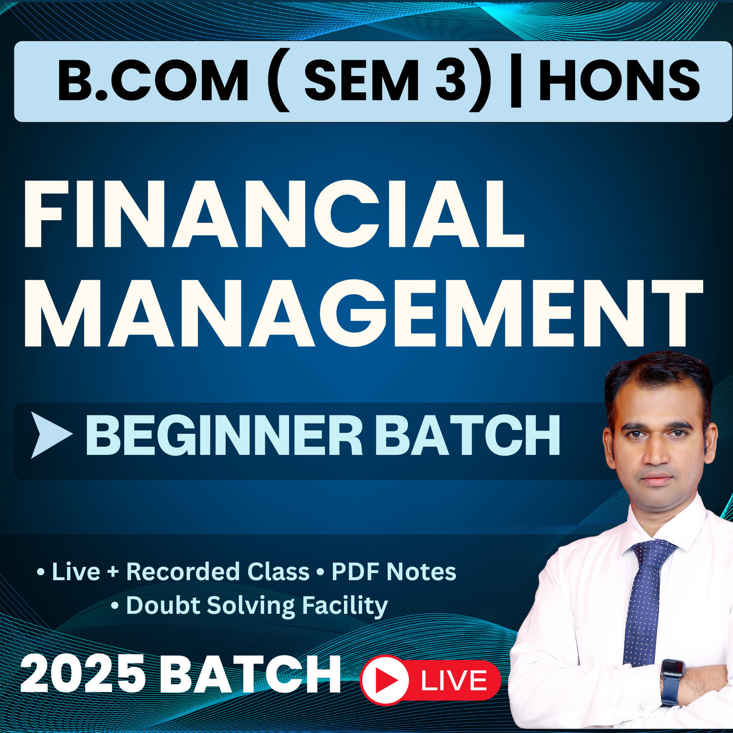 B.COM (H) SEM-3 FINANCIAL MANAGEMENT ( BEGINNER BATCH ) (NEP) 2025 FM