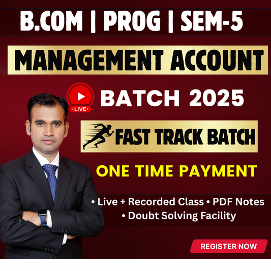 B.COM (P) SEM-5 MANAGEMENT ACCOUNTING ( FAST TRACK BATCH BATCH ) (NEP) 2025 MGT